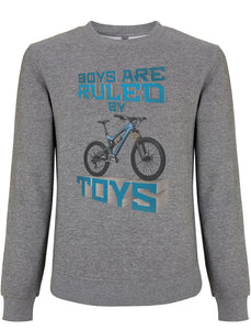 BOYS ARE RULED BY TOYS | SWEATSHIRT