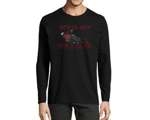MTB IS NOT FOR SISSIES | LONG SLEEVE
