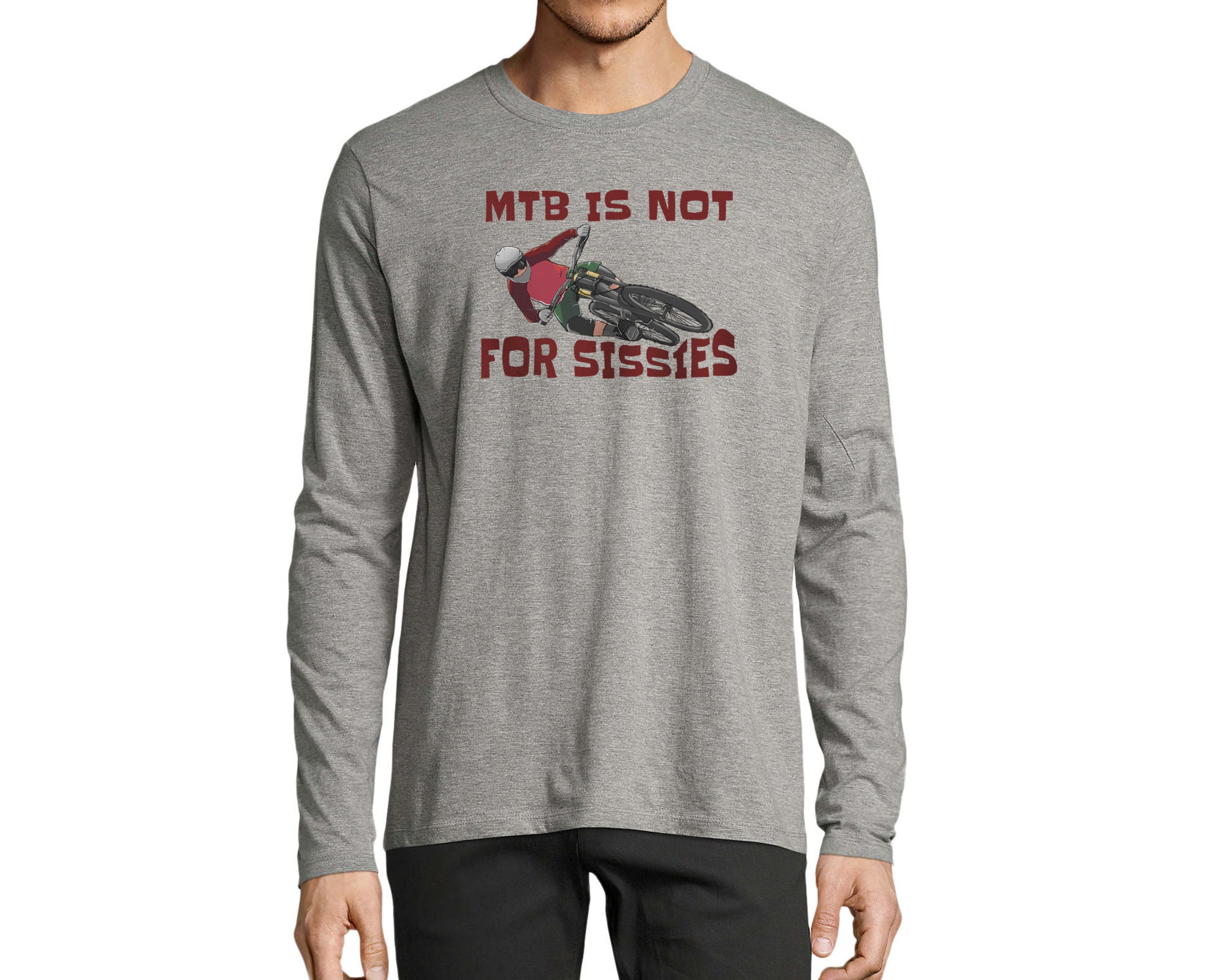 MTB IS NOT FOR SISSIES | LONG SLEEVE