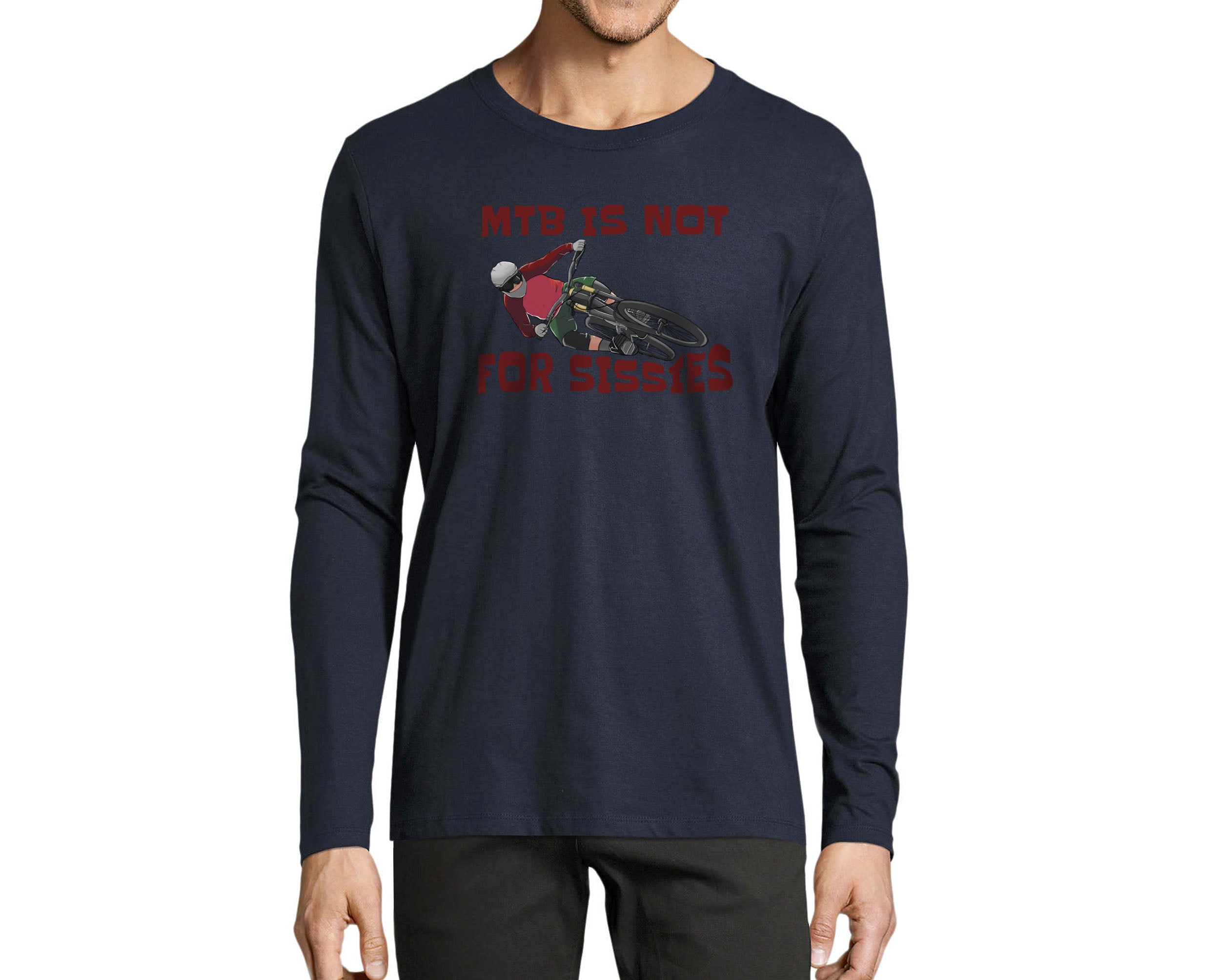 MTB IS NOT FOR SISSIES | LONG SLEEVE