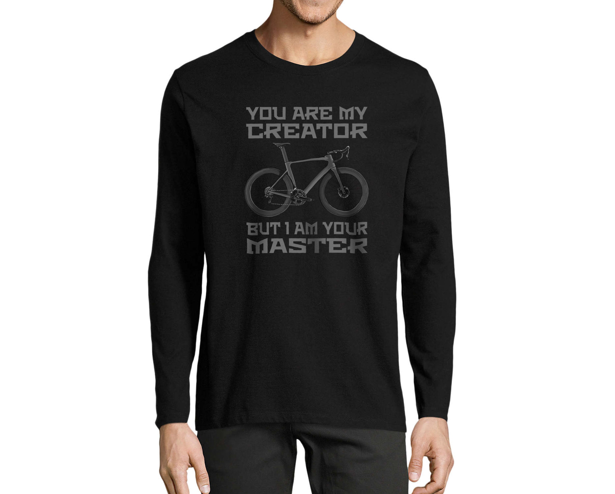 YOU ARE MY CREATOR BUT I AM YOUR MASTER | LONG SLEEVE