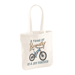 A Thing of Beauty is a Joy Forever MTB 100% Organic Cotton Tote
