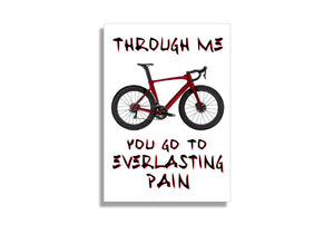 CYCLING ART | THROUGH ME YOU GO TO EVERLASTING PAIN
