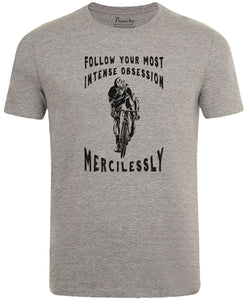 Follow Your Most Intense Obsession Mercilessly Men's Cycling T-shirt Grey
