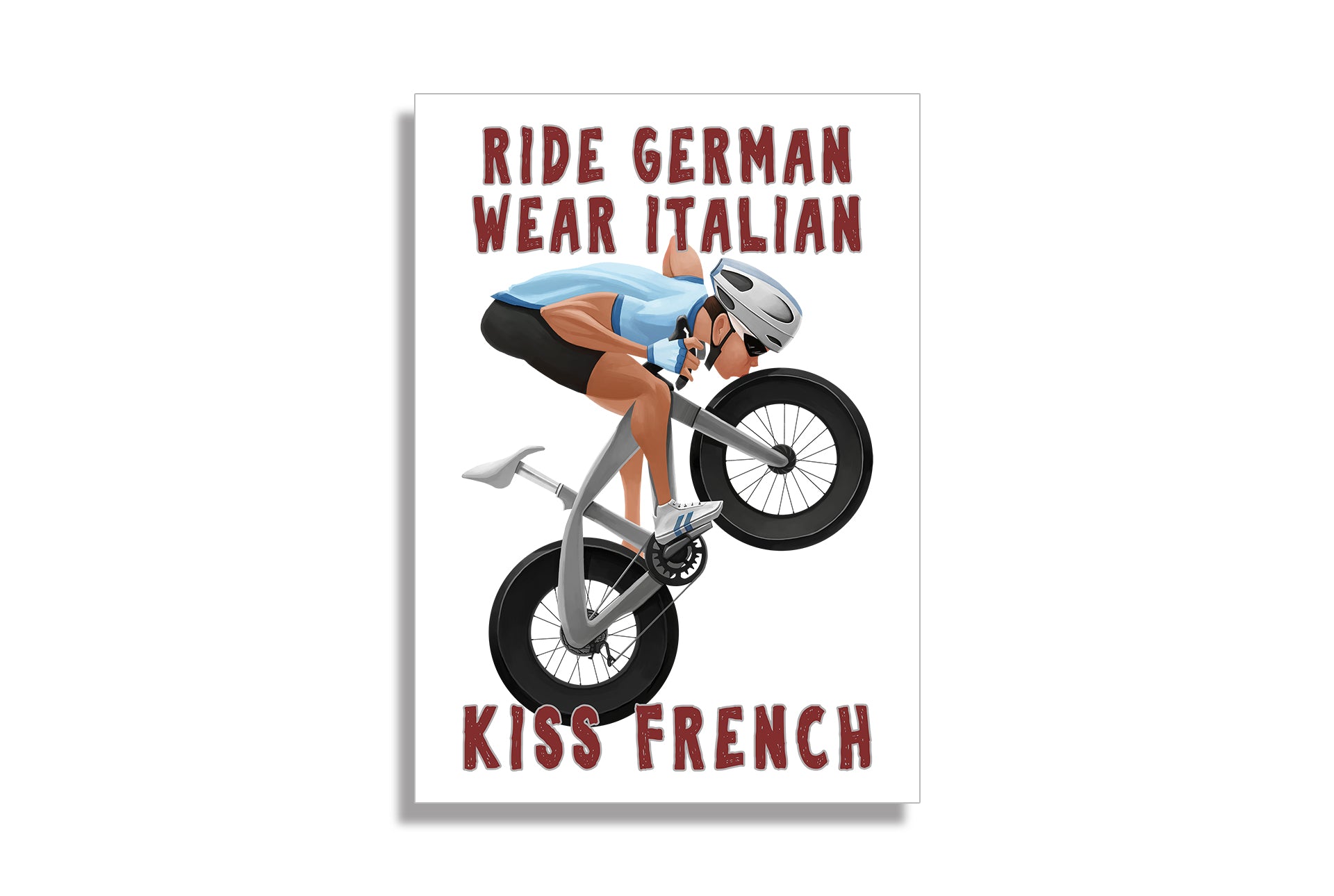 CYCLING ART | RIDE GERMAN, WEAR ITALIAN, KISS FRENCH